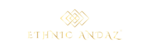 ETHNIC ANDAZ